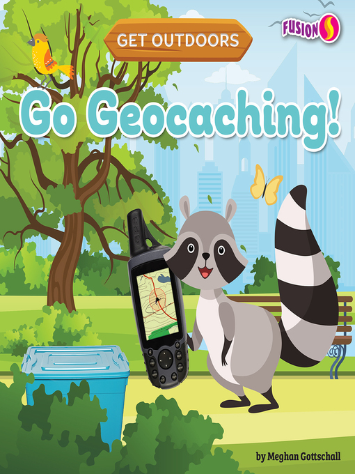 Title details for Go Geocaching! by Meghan Gottschall - Available